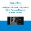 Ross Jeffries - Bishops: Personal Diary of an Early Famous Student of Ross Jeffries