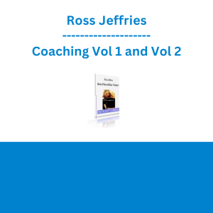 Ross Jeffries - Coaching Vol 1 and Vol 2