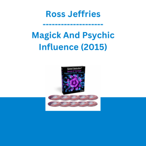 Ross Jeffries - Magick And Psychic Influence (2015)
