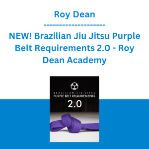 Roy Dean - NEW! Brazilian Jiu Jitsu Purple Belt Requirements 2.0 - Roy Dean Academy