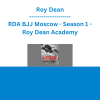 Roy Dean - RDA BJJ Moscow - Season 1 - Roy Dean Academy