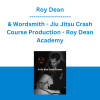 Roy Dean & Wordsmith - Jiu Jitsu Crash Course Production - Roy Dean Academy