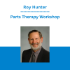 Roy Hunter - Parts Therapy Workshop
