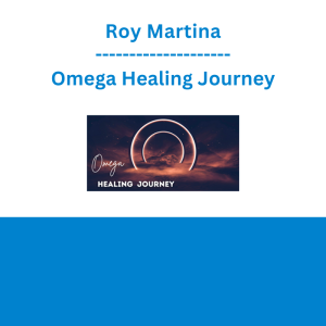 Roy Martina - Omega Healing Journey