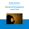 Rudy Hunter - Advanced Energywork Level Two