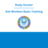 Rudy Hunter - Ash Workers Basic Training