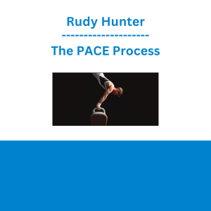Rudy Hunter - The PACE Process