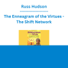 Russ Hudson - The Enneagram of the Virtues - The Shift Network