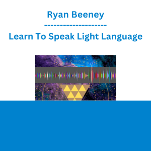 Ryan Beeney - Learn To Speak Light Language