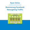 Ryan Deiss - Boomerang Facebook Retargeting Traffic