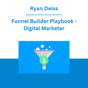 Ryan Deiss - Funnel Builder Playbook - Digital Marketer