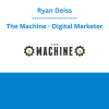 Ryan Deiss - The Machine - Digital Marketer