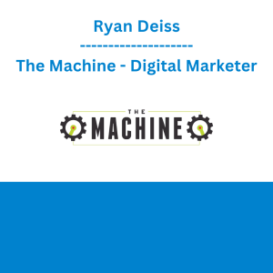 Ryan Deiss - The Machine - Digital Marketer