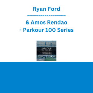 Ryan Ford & Amos Rendao - Parkour 100 Series