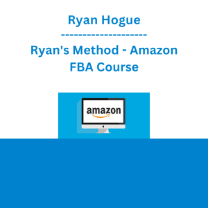 Ryan Hogue - Ryan's Method - Amazon FBA Course
