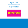 Ryan Lee - Repeatable