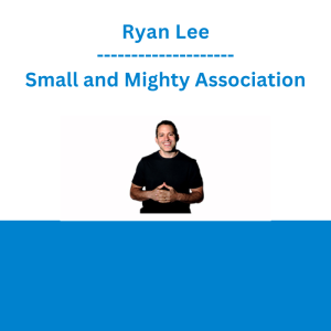 Ryan Lee - Small and Mighty Association