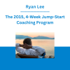 Ryan Lee - The 2015, 4-Week Jump-Start Coaching Program