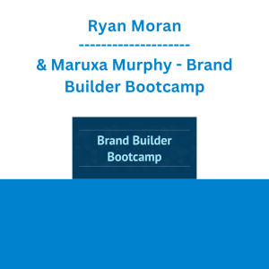Ryan Moran & Maruxa Murphy - Brand Builder Bootcamp