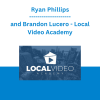 Ryan Phillips and Brandon Lucero - Local Video Academy