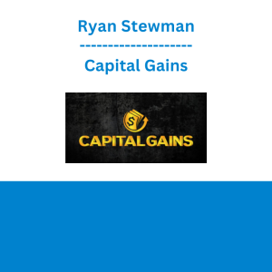 Ryan Stewman - Capital Gains