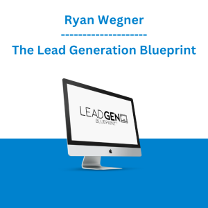 Ryan Wegner - The Lead Generation Blueprint