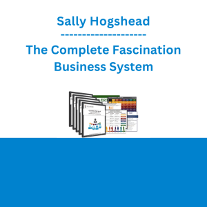 Sally Hogshead - The Complete Fascination Business System