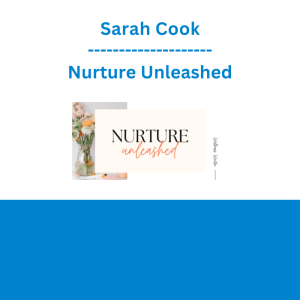 Sarah Cook - Nurture Unleashed