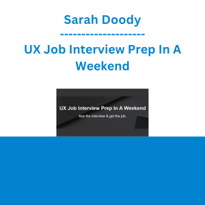 Sarah Doody - UX Job Interview Prep In A Weekend