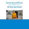 Sarah Kay Hoffman - 30-Day Gut Reset