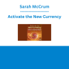 Sarah McCrum - Activate the New Currency
