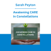 Sarah Peyton - Awakening CARE in Constellations