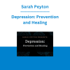 Sarah Peyton - Depression: Prevention and Healing