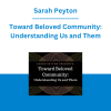 Sarah Peyton - Toward Beloved Community: Understanding Us and Them