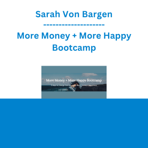 Sarah Von Bargen - More Money + More Happy Bootcamp