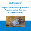 Saul Goodman & Lynn Goodman - Light Body I: Proprioceptive Exercise & the Outerbody