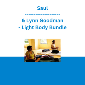 Saul & Lynn Goodman - Light Body Bundle