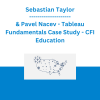 Sebastian Taylor & Pavel Nacev - Tableau Fundamentals Case Study - CFI Education