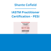 Shante Cofield - IASTM Practitioner Certification: Combining Instrument-Assisted Soft Tissue Mobilization & Movement to Improve Function & Performance - PESI