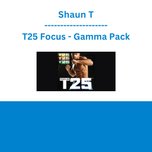 Shaun T - T25 Focus - Gamma Pack