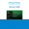 Shreya Pattar - Money Call$: Prospect Conversation Systems I Used To Go From Broke Student To Closing $5000+ Deals On The Phone