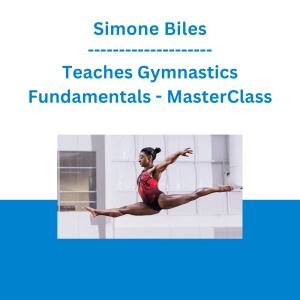 Simone Biles - Teaches Gymnastics Fundamentals - MasterClass