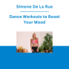 Simone De La Rue - Dance Workouts to Boost Your Mood