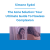 Simone Sydel - The Acne Solution: Your Ultimate Guide To Flawless Complexion