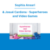 Sophia Ansari & Josué Cardona - Superheroes and Video Games: Creating Epic Adventures in Child & Adolescent Therapy