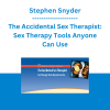 Stephen Snyder - The Accidental Sex Therapist: Sex Therapy Tools Anyone Can Use