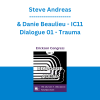 Steve Andreas & Danie Beaulieu - IC11 Dialogue 01 - Trauma