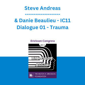 Steve Andreas & Danie Beaulieu - IC11 Dialogue 01 - Trauma