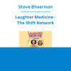 Steve Bhaerman - Laughter Medicine - The Shift Network
