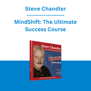 Steve Chandler - MindShift: The Ultimate Success Course
